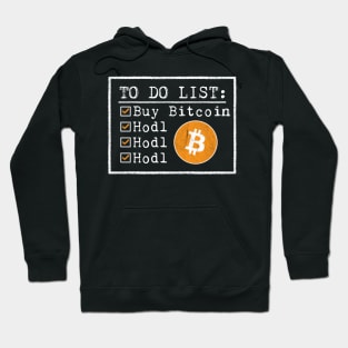 To Do List - Buy Bitcoin - Hodl |  Crypto & Altcoin BTC Fans Hoodie